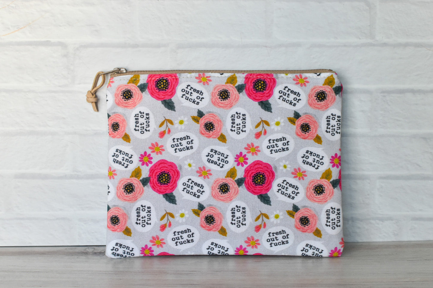 Fresh Out of Fucks Zipper Pouch