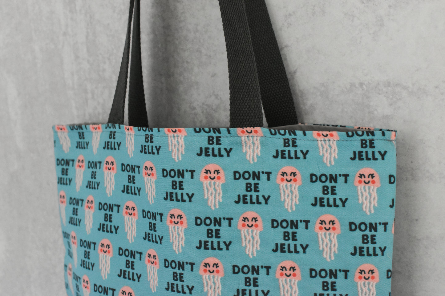 Don't Be Jelly Tote Bag